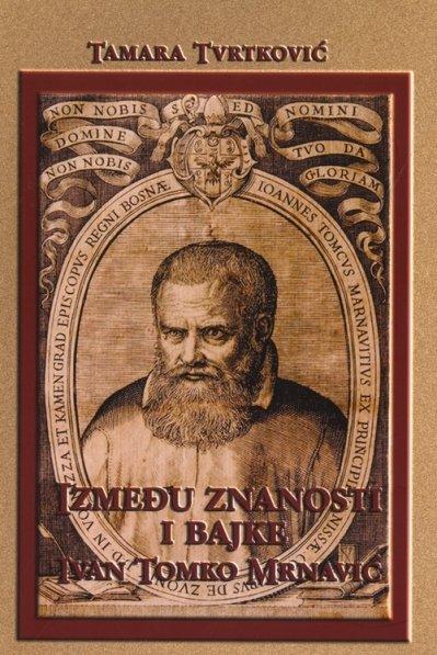 "Ivan Tomko Mrnavić - pustolov, hohštapler ili genealoški luđak?" 