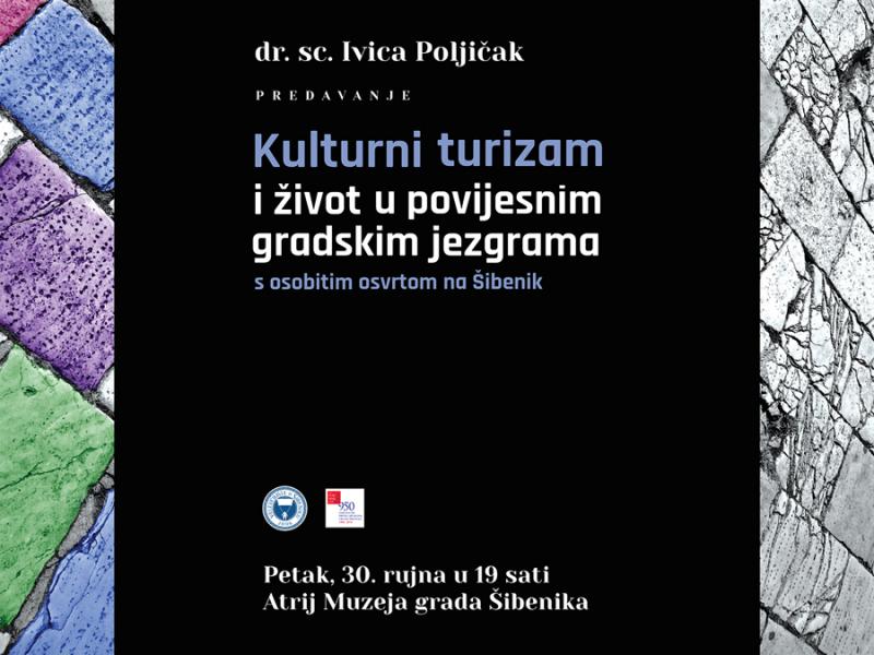 Kulturni turizam i život u povijesnim gradskim jezgrama s osobitim osvrtom na Šibenik